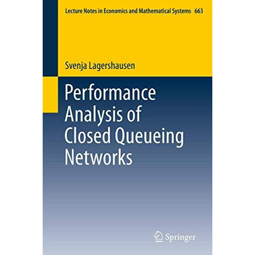 Performance Analysis of Closed Queueing Networks [Paperback]