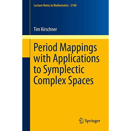 Period Mappings with Applications to Symplectic Complex Spaces [Paperback]