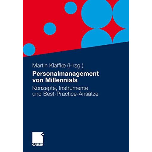 Personalmanagement von Millennials: Konzepte, Instrumente und Best-Practice-Ans? [Paperback]