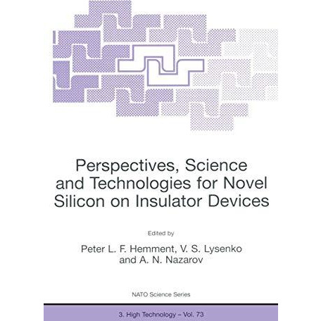 Perspectives, Science and Technologies for Novel Silicon on Insulator Devices [Paperback]