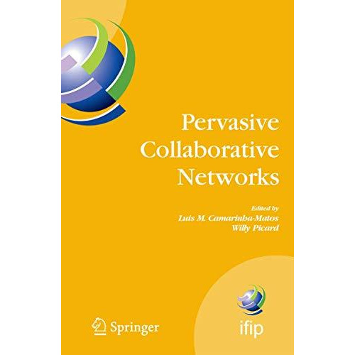 Pervasive Collaborative Networks: IFIP TC 5 WG 5.5 Ninth Working Conference on V [Hardcover]