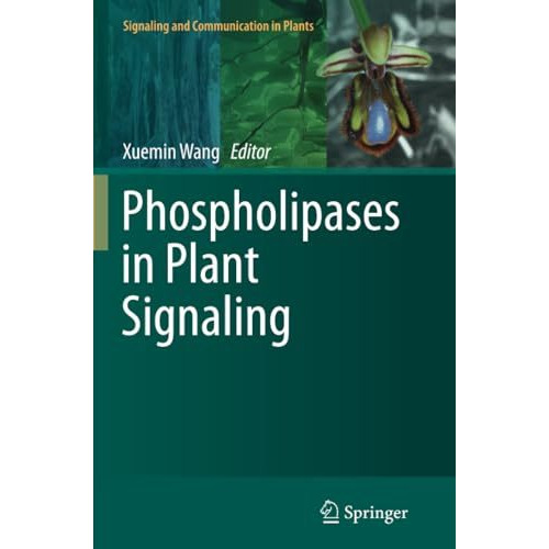 Phospholipases in Plant Signaling [Paperback]