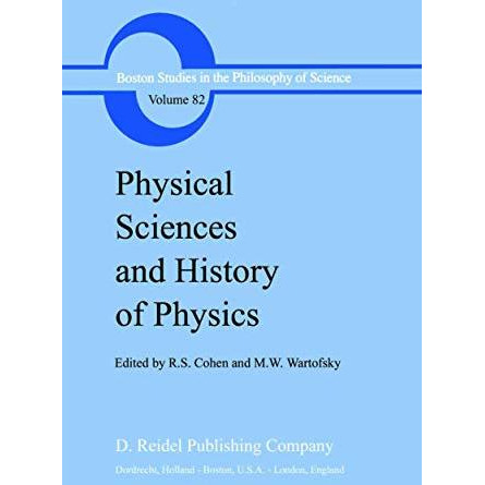 Physical Sciences and History of Physics [Hardcover]