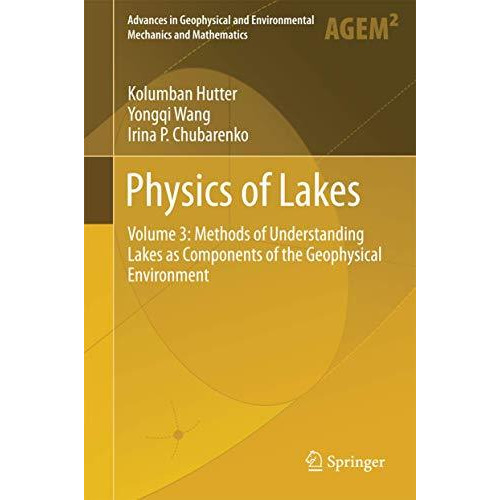 Physics of Lakes: Volume 3: Methods of Understanding Lakes as Components of the  [Hardcover]