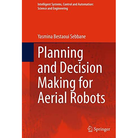 Planning and Decision Making for Aerial Robots [Paperback]