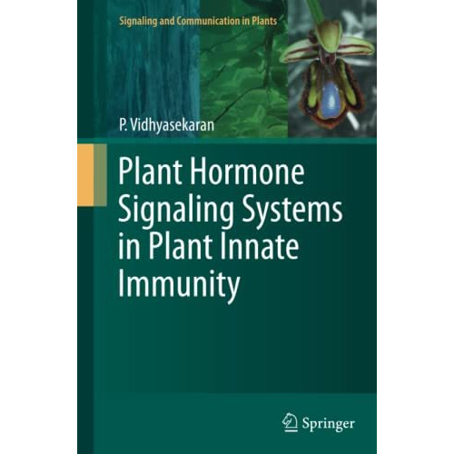 Plant Hormone Signaling Systems in Plant Innate Immunity [Paperback]