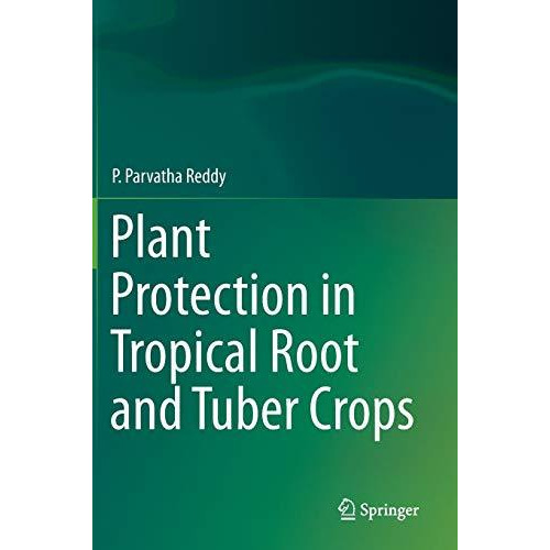 Plant Protection in Tropical Root and Tuber Crops [Hardcover]