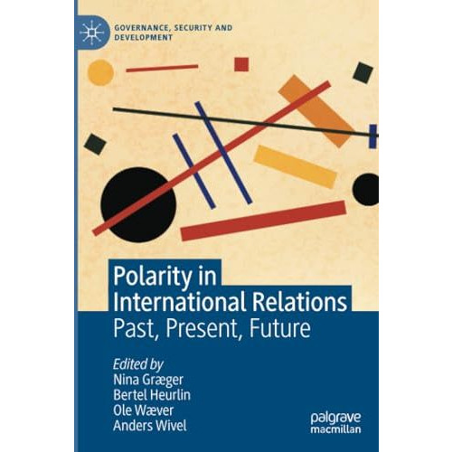 Polarity in International Relations: Past, Present, Future [Paperback]