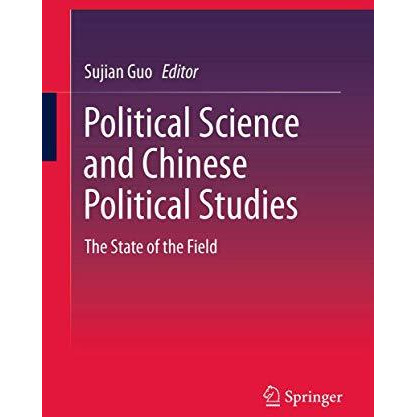 Political Science and Chinese Political Studies: The State of the Field [Hardcover]