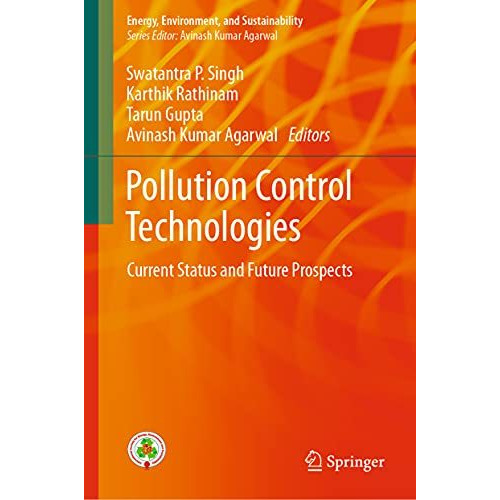 Pollution Control Technologies: Current Status and Future Prospects [Hardcover]