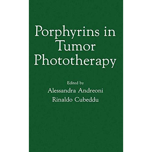 Porphyrins in Tumor Phototherapy [Paperback]