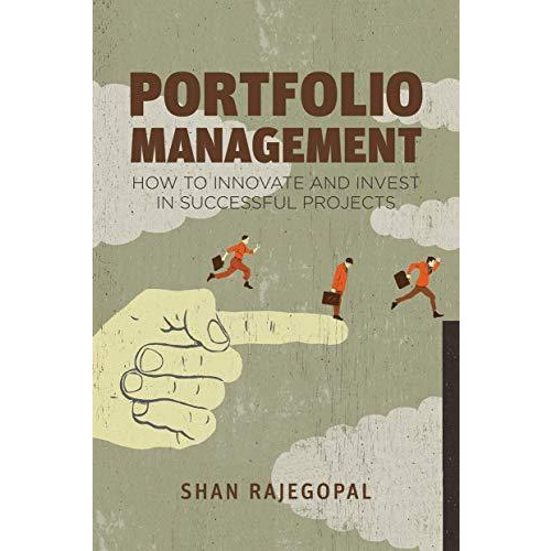 Portfolio Management: How to Innovate and Invest in Successful Projects [Hardcover]