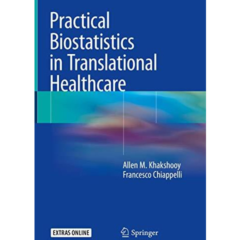 Practical Biostatistics in Translational Healthcare [Hardcover]