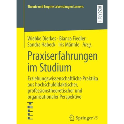 Praxiserfahrungen im Studium: Erziehungswissenschaftliche Praktika aus hochschul [Paperback]