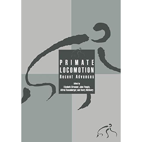 Primate Locomotion: Recent Advances [Paperback]