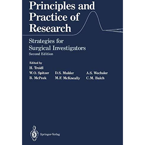 Principles and Practice of Research: Strategies for Surgical Investigators [Paperback]