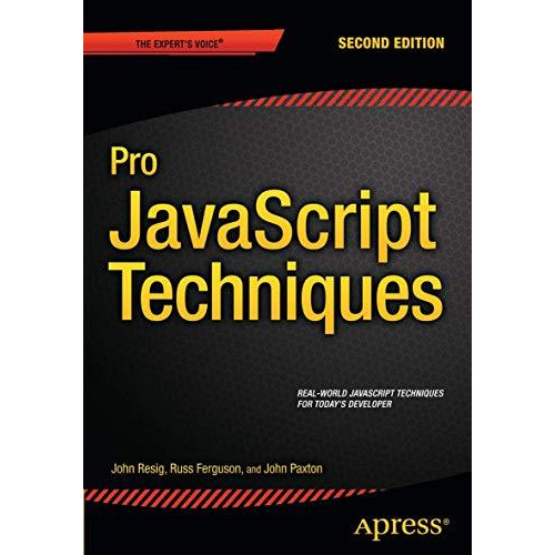 Pro JavaScript Techniques: Second Edition [Paperback]