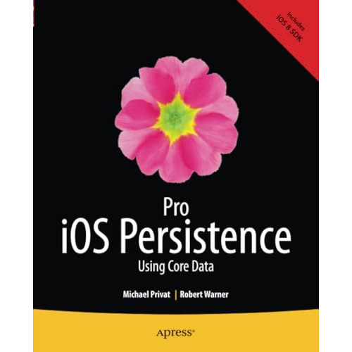 Pro iOS Persistence: Using Core Data [Paperback]