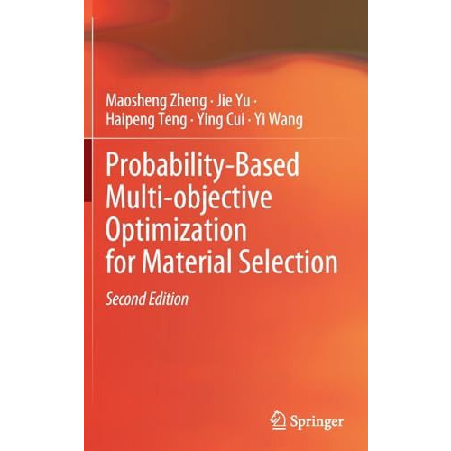 Probability-Based Multi-objective Optimization for Material Selection [Hardcover]