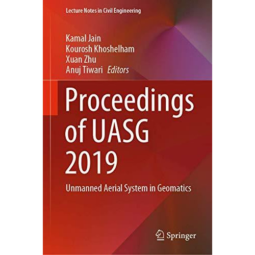 Proceedings of UASG 2019: Unmanned Aerial System in Geomatics [Hardcover]