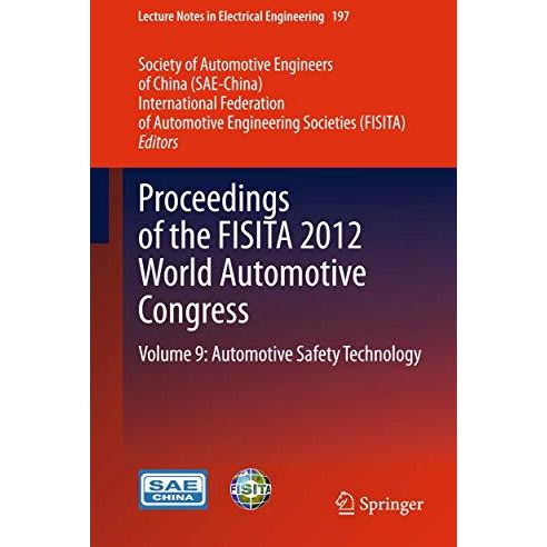 Proceedings of the FISITA 2012 World Automotive Congress: Volume 9: Automotive S [Hardcover]