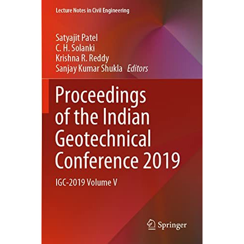 Proceedings of the Indian Geotechnical Conference 2019: IGC-2019 Volume V [Paperback]