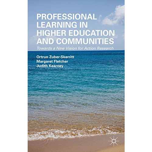 Professional Learning in Higher Education and Communities: Towards a New Vision  [Hardcover]