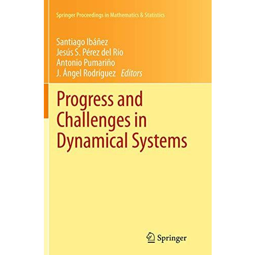 Progress and Challenges in Dynamical Systems: Proceedings of the International C [Paperback]