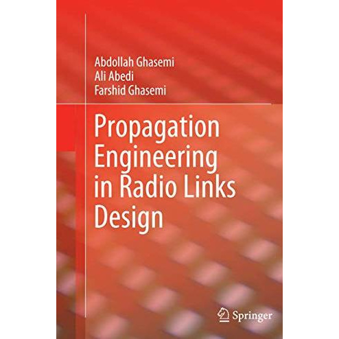 Propagation Engineering in Radio Links Design [Paperback]