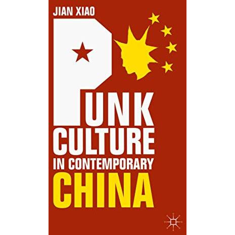 Punk Culture in Contemporary China [Hardcover]