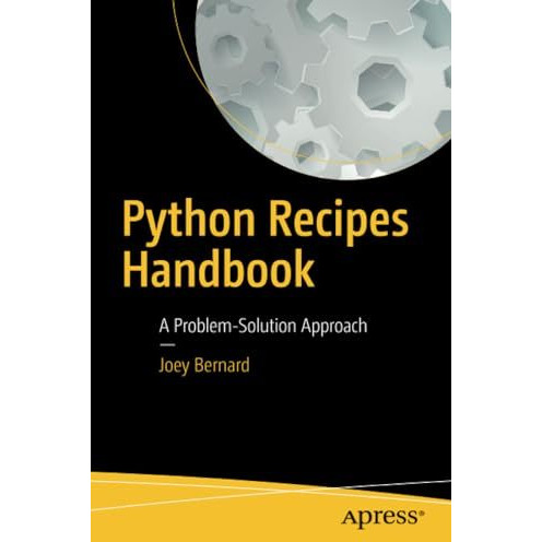 Python Recipes Handbook: A Problem-Solution Approach [Paperback]