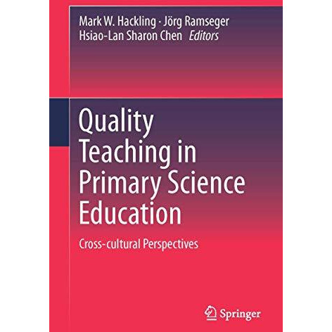 Quality Teaching in Primary Science Education: Cross-cultural Perspectives [Hardcover]