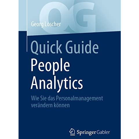 Quick Guide People Analytics: Wie Sie das Personalmanagement ver?ndern k?nnen [Paperback]