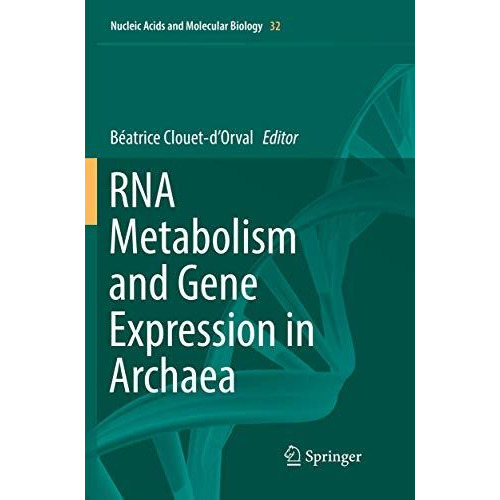 RNA Metabolism and Gene Expression in Archaea [Paperback]