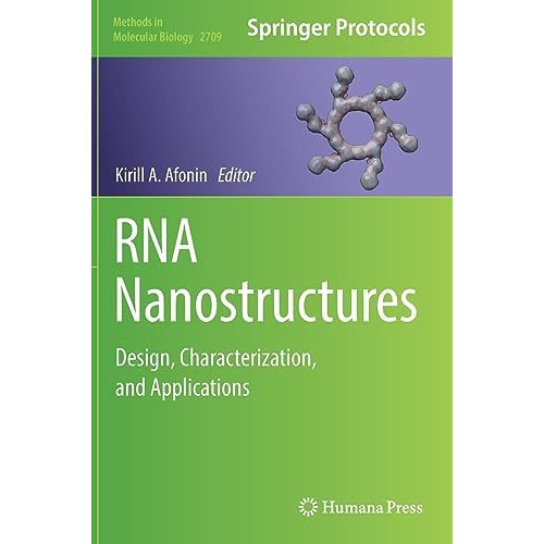 RNA Nanostructures: Design, Characterization, and Applications [Hardcover]