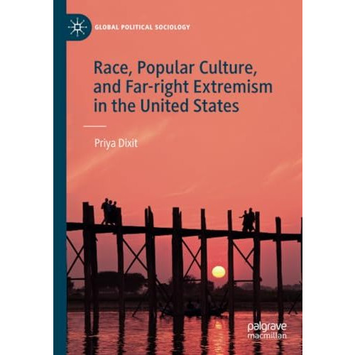 Race, Popular Culture, and Far-right Extremism in the United States [Paperback]