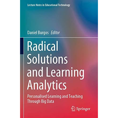 Radical Solutions and Learning Analytics: Personalised Learning and Teaching Thr [Paperback]