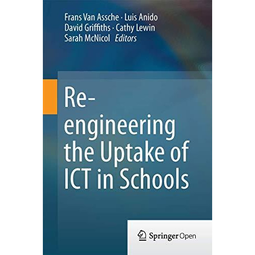 Re-engineering the Uptake of ICT in Schools [Hardcover]