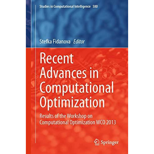 Recent Advances in Computational Optimization: Results of the Workshop on Comput [Hardcover]