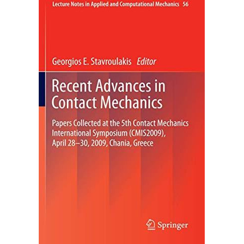 Recent Advances in Contact Mechanics: Papers Collected at the 5th Contact Mechan [Hardcover]