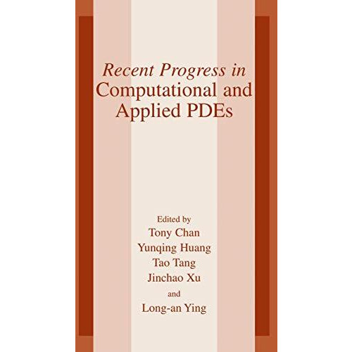 Recent Progress in Computational and Applied PDES: Conference Proceedings for th [Paperback]