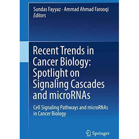 Recent Trends in Cancer Biology: Spotlight on Signaling Cascades and microRNAs:  [Hardcover]