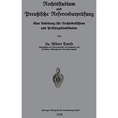 Rechtsstudium und Preu?ische Referendarpr?fung: Eine Anleitung f?r Rechtsbefliss [Paperback]