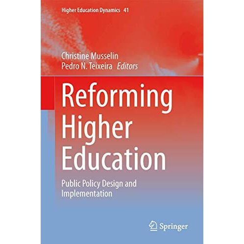 Reforming Higher Education: Public Policy Design and Implementation [Hardcover]