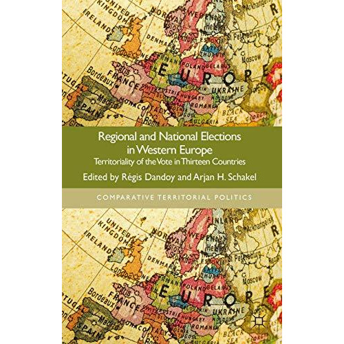 Regional and National Elections in Western Europe: Territoriality of the Vote in [Hardcover]