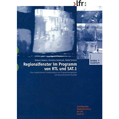 Regionalfenster im Programm von RTL und SAT.1: Eine vergleichende Inhaltsanalyse [Paperback]