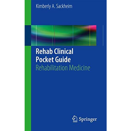 Rehab Clinical Pocket Guide: Rehabilitation Medicine [Paperback]