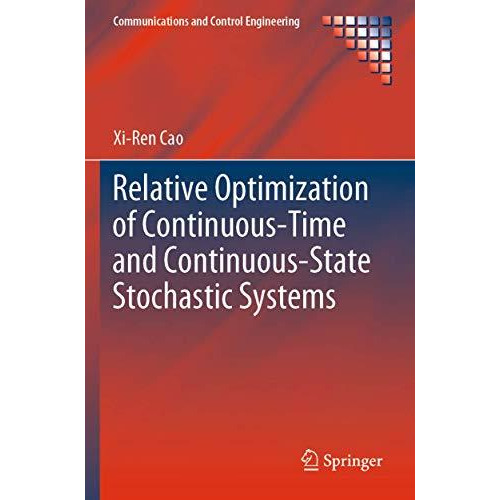 Relative Optimization of Continuous-Time and Continuous-State Stochastic Systems [Paperback]