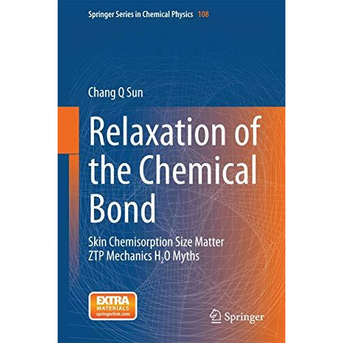 Relaxation of the Chemical Bond: Skin Chemisorption Size Matter ZTP Mechanics H2 [Hardcover]