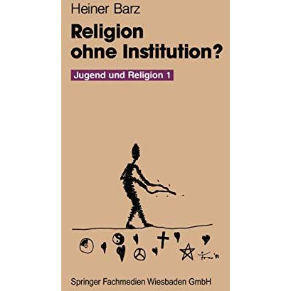 Religion ohne Institution?: Eine Bilanz der sozialwissenschaftlichen Jugendforsc [Paperback]